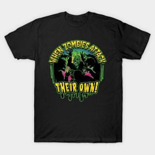 When Zombies Attack their Own! for Zombie Fans T-Shirt